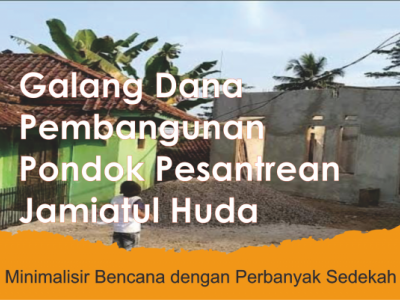 Bantu Galang Dana Pembangunan Pesantren